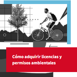 Cómo adquirir licencias y permisos ambientales