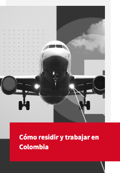 Cómo residir y trabajar en Colombia